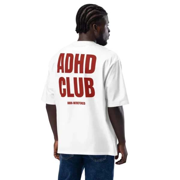 ADHD Club - Oversized T-Shirt - Image 2